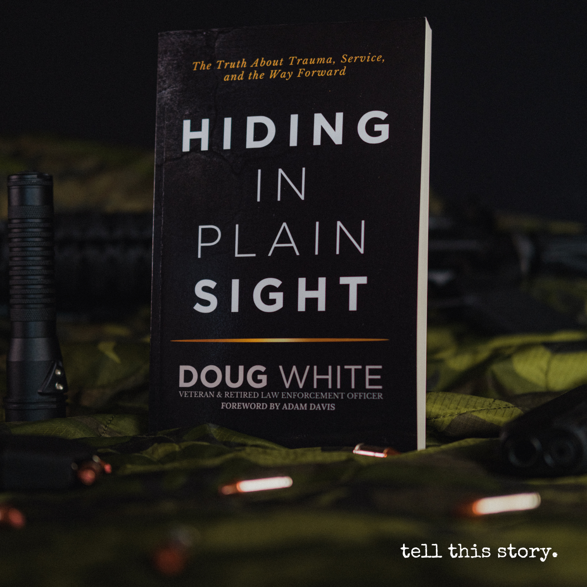 Doug White, author of Hiding In Plain Sight: The Truth about Trauma. Service, and The Way Forward.